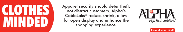 Clothes minded. Apparel security should deter theft, not distract customers. Alpha's CableLoks reduce shrink, allow for open display and enhance the shopping experience. Alpha High Theft Solutions. Expand your mind!
