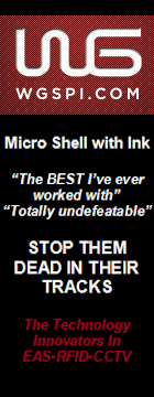 WG - Micro Shell with Ink - "The BEST I've ever worked with" "Totally Undefeatable". STOP THEM DEAD IN THEIR TRACKS. The Technology Innovators in EAS-RFID-CCTV.