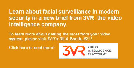 Learn about facial surveillance in modern security in a new brief from 3VR, the video intelligence company. To learn more about getting the most from your video system, please visit 3VR's RILA Booth, #213.