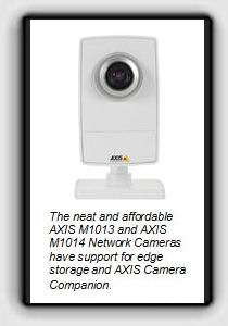 The neat and affordable AXIS M1013 and AXIS M1014 Network Cameras have support for edge storage and AXIS Camera Companion.