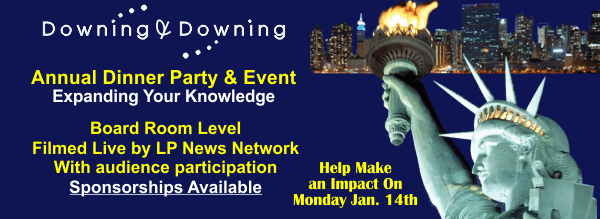Downing & Downing Annual Dinner Party & Event - Help Make an Impact - Expanding Your Knowledge - Board room level - Filmed live by LP News Network With audience participation On Jan. 14th